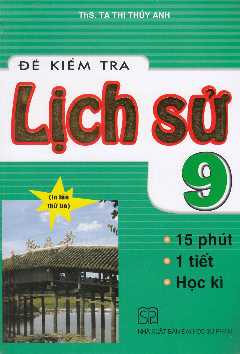 Đề Kiểm Tra Lịch Sử 9 (15 Phút, 1 Tiết, Học Kì)