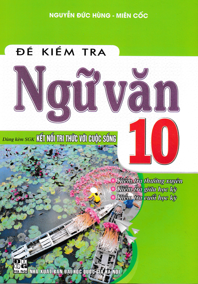 Đề Kiểm Tra Ngữ Văn 10 (Dùng Kèm SGK Kết Nối Tri Thức Vớ Cuộc Sống)