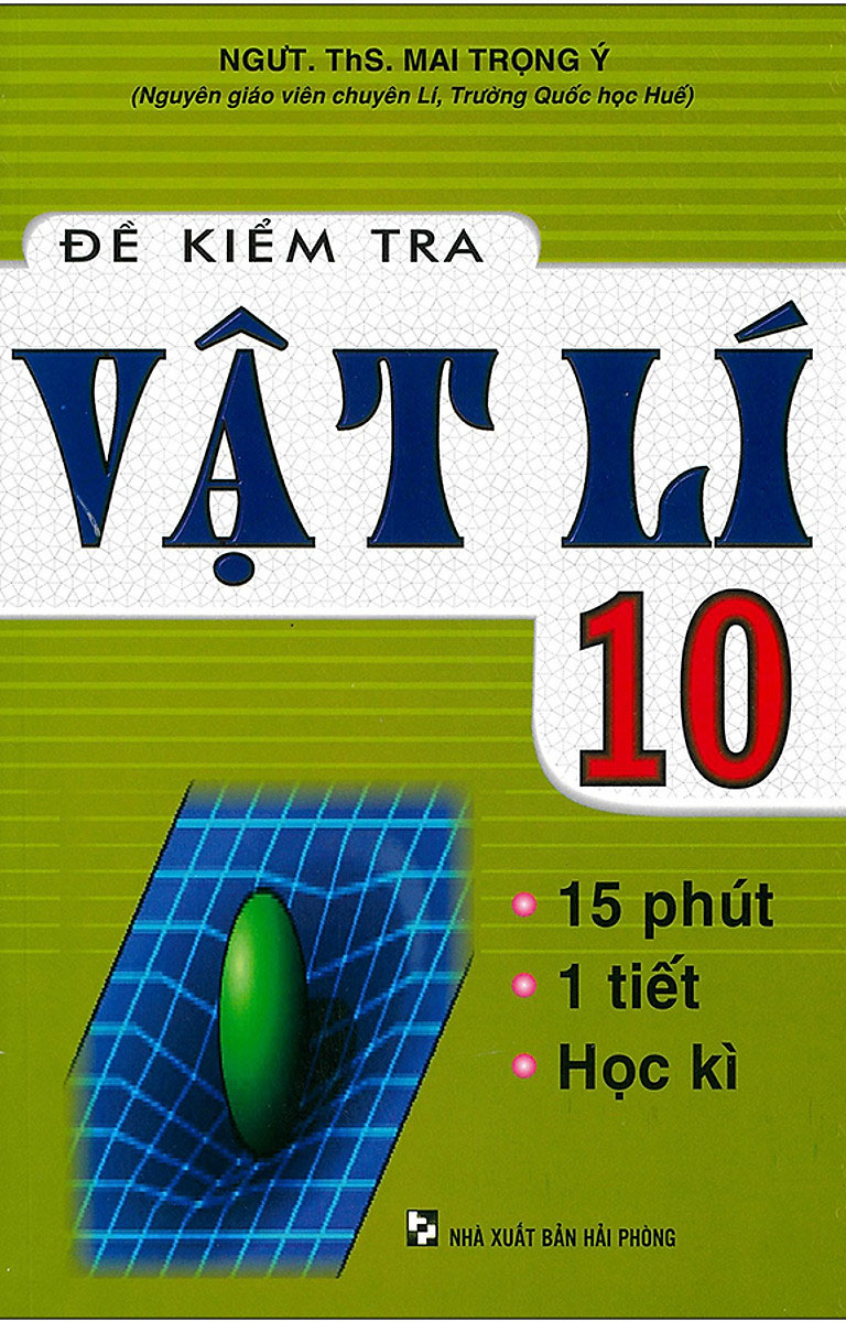 Đề Kiểm Tra Vật Lí 10 - 15 Phút - 1 Tiết - Học Kì