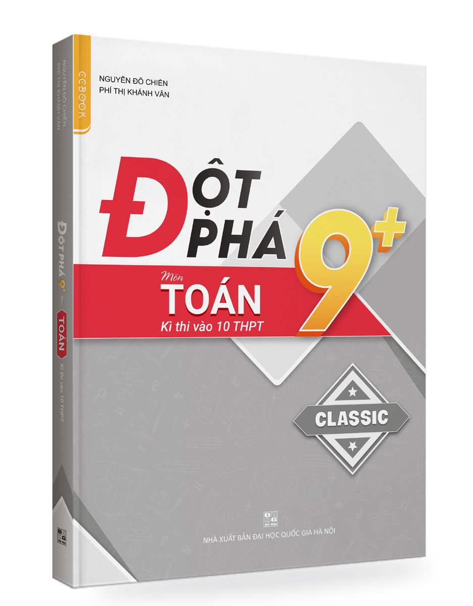 Đột Phá 9+ Môn Toán Kì Thi Vào 10 THPT (Classic)