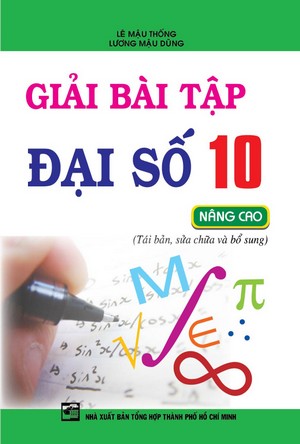 Giải Bài Tập Đại Số 10 Nâng Cao