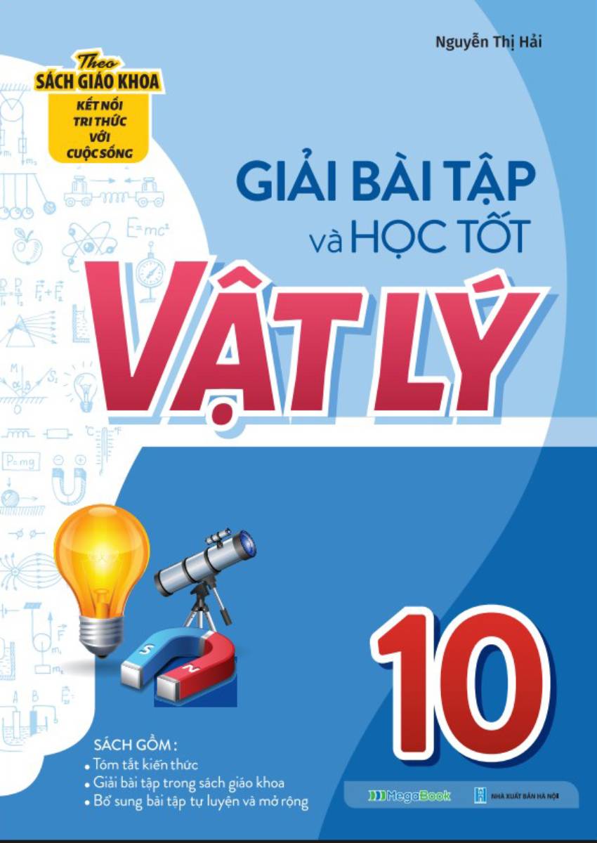 Giải Bài Tập Và Học Tốt Vật Lý 10 (Theo SGK Kết Nối Tri Thức Với Cuộc Sống)