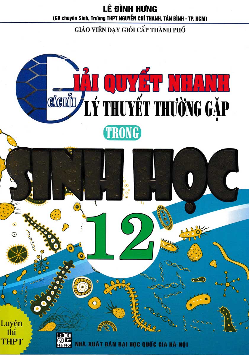 Giải Quyết Nhanh Các Lỗi Lý Thuyết Thường Gặp Trong Sinh Học 12