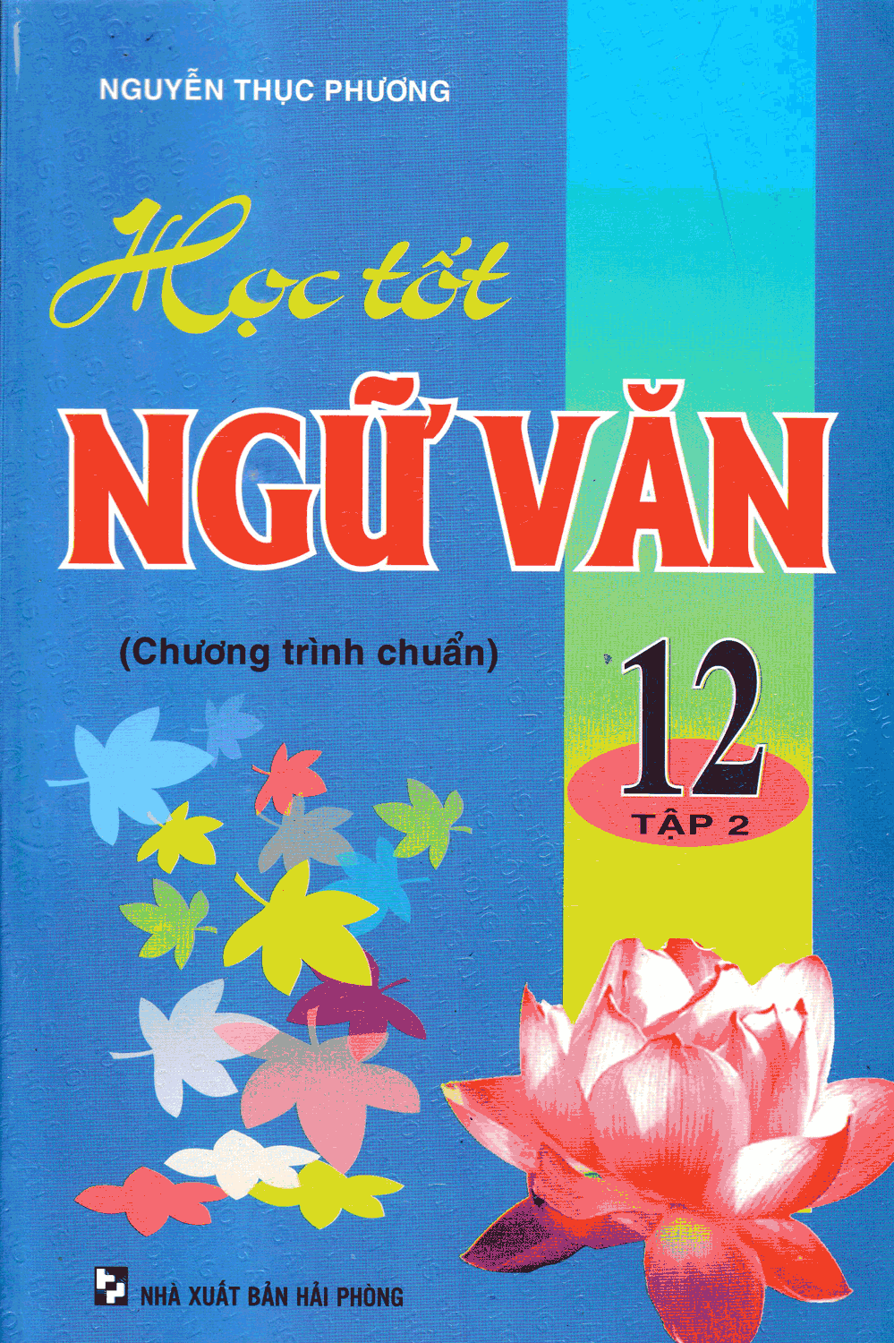 Học Tốt Ngữ Văn 12 Tập 2 (Chương Trình Chuẩn)