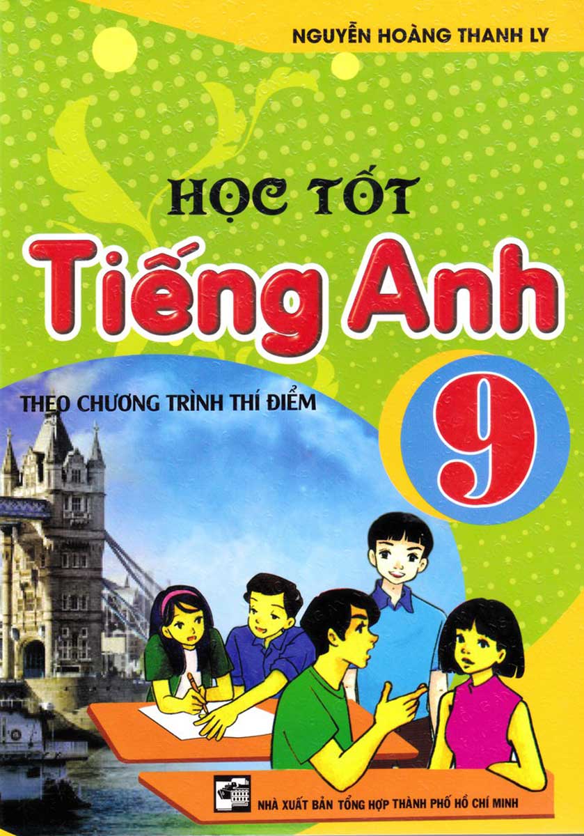 Học Tốt Tiếng Anh 9 - Chương Trình Thí Điểm