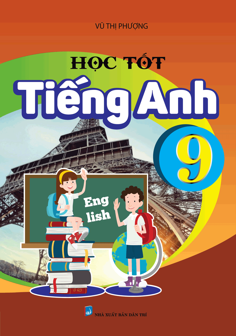 Học Tốt Tiếng Anh 9 (Vũ Thị Phượng)