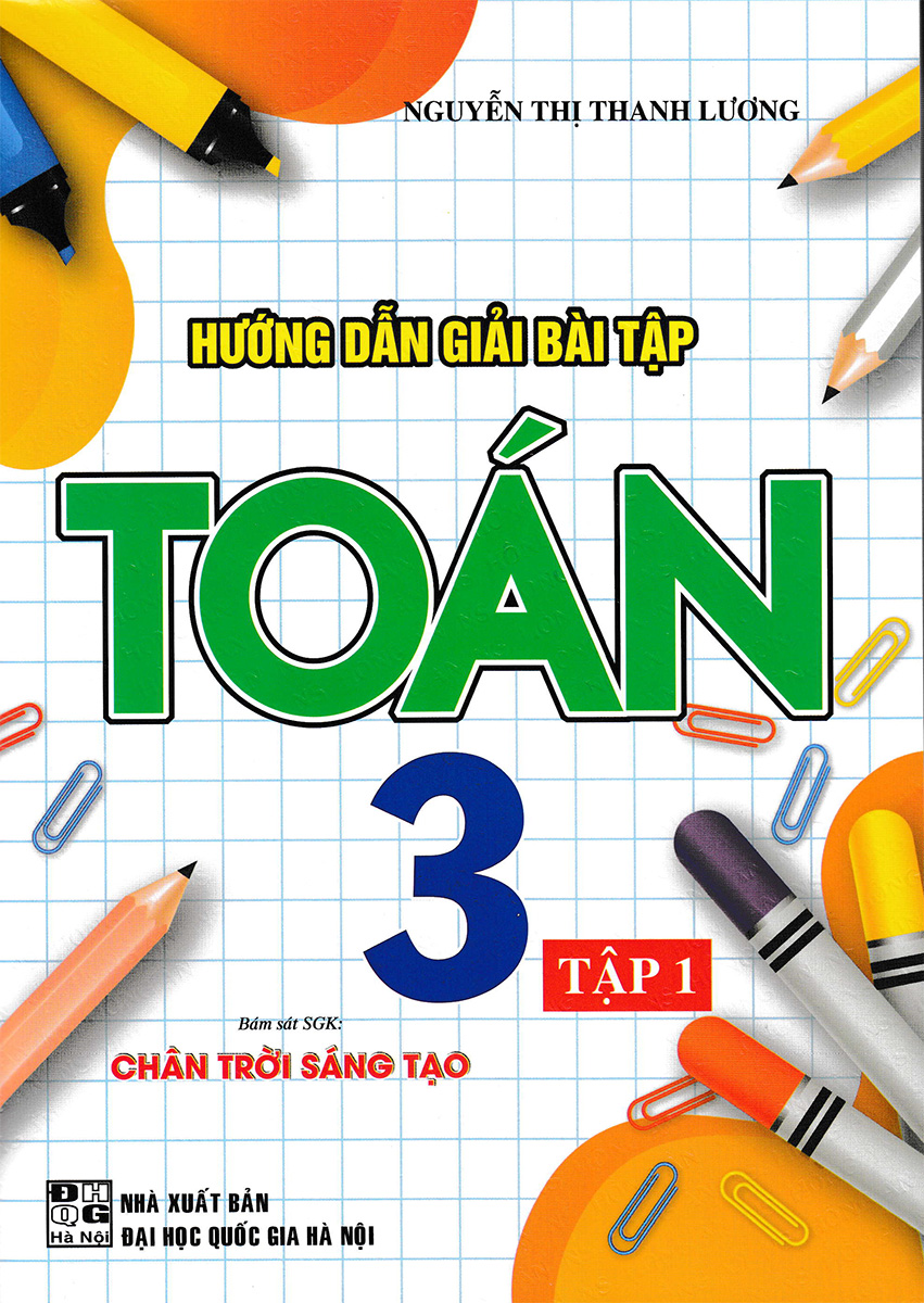 Hướng Dẫn Giải Bài Tập Toán 3 - Tập 1 (Bám Sát SGK Chân Trời Sáng Tạo)