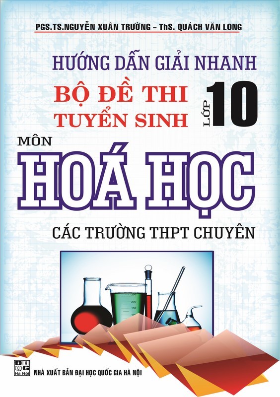 Hướng Dẫn Giải Nhanh Bộ Đề Tuyển Sinh Lớp 10 Môn Hóa Học