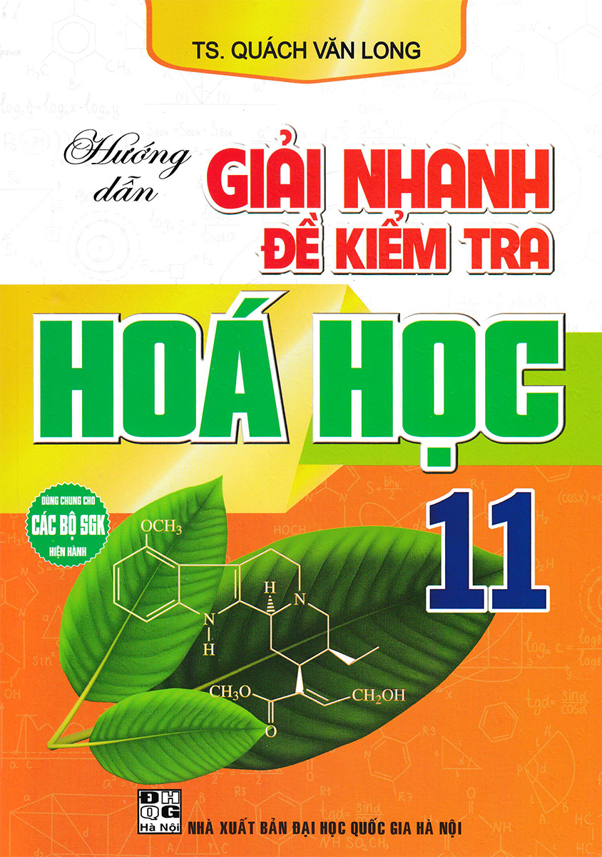 Hướng Dẫn Giải Nhanh Đề Kiểm Tra Hóa Học 11 (Dùng Chung Cho Các Bộ SGK Hiện Hành)