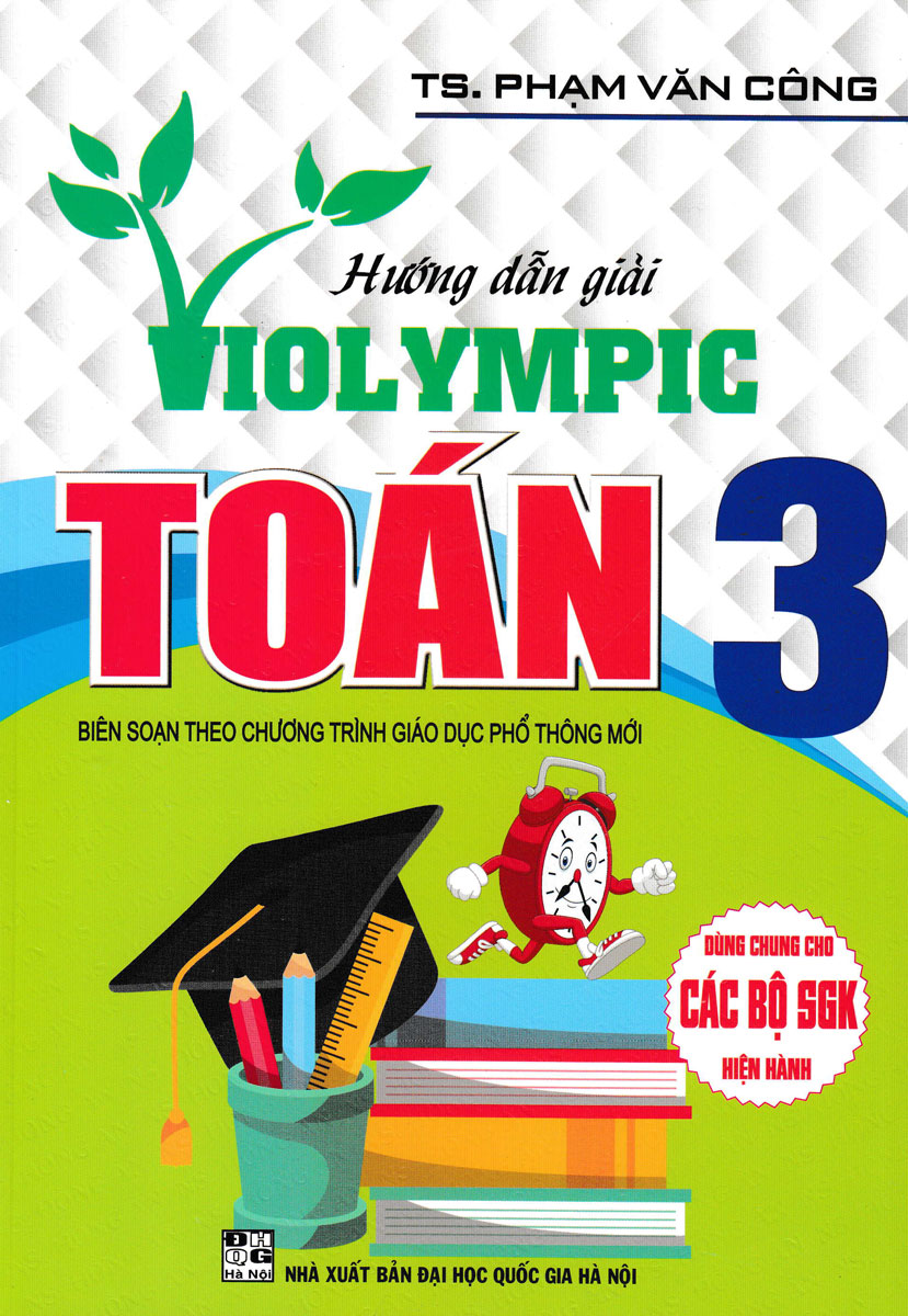 Hướng Dẫn Giải Violympic Toán Lớp 3 (Dùng Chung Cho Các Bộ SGK Hiện Hành)