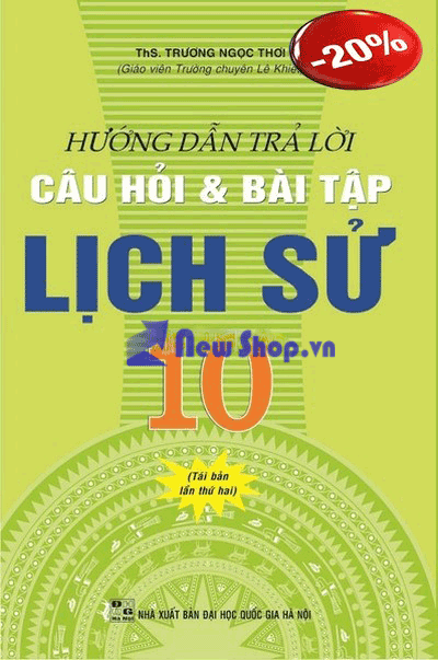 Hướng Dẫn Trả Lời Câu Hỏi Và Bài Tập Lịch sử 10