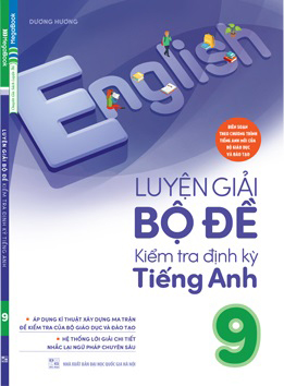 Luyện Giải Bộ Đề Kiểm Tra Định Kỳ Tiếng Anh 9