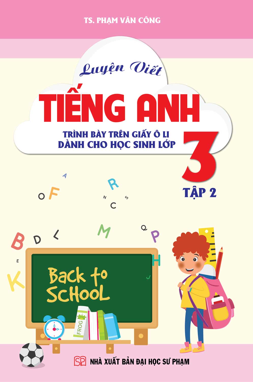 Luyện Viết Tiếng Anh - Trình Bày Trên Giấy Ô Li - Dành Cho Học Sinh Lớp 3 - Tập 2