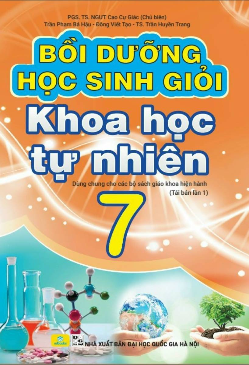 ND - Bồi Dưỡng Học Sinh Giỏi Khoa Học Tự Nhiên 7 (Dùng Chung Cho Các Bộ SGK Hiện Hành)