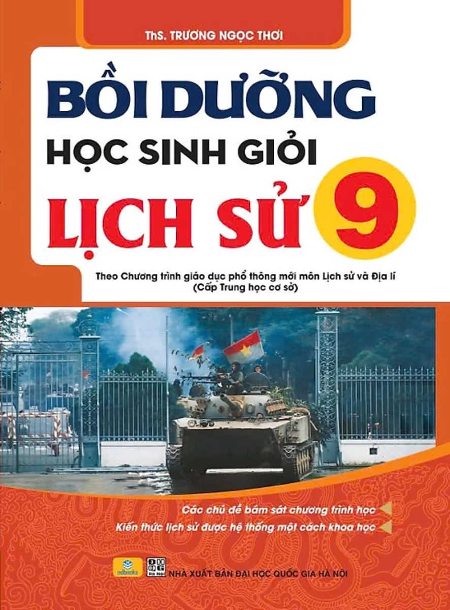 ND - Bồi Dưỡng Học Sinh Giỏi Lịch Sử 9 (Theo Chương Trình GDPT Mới)