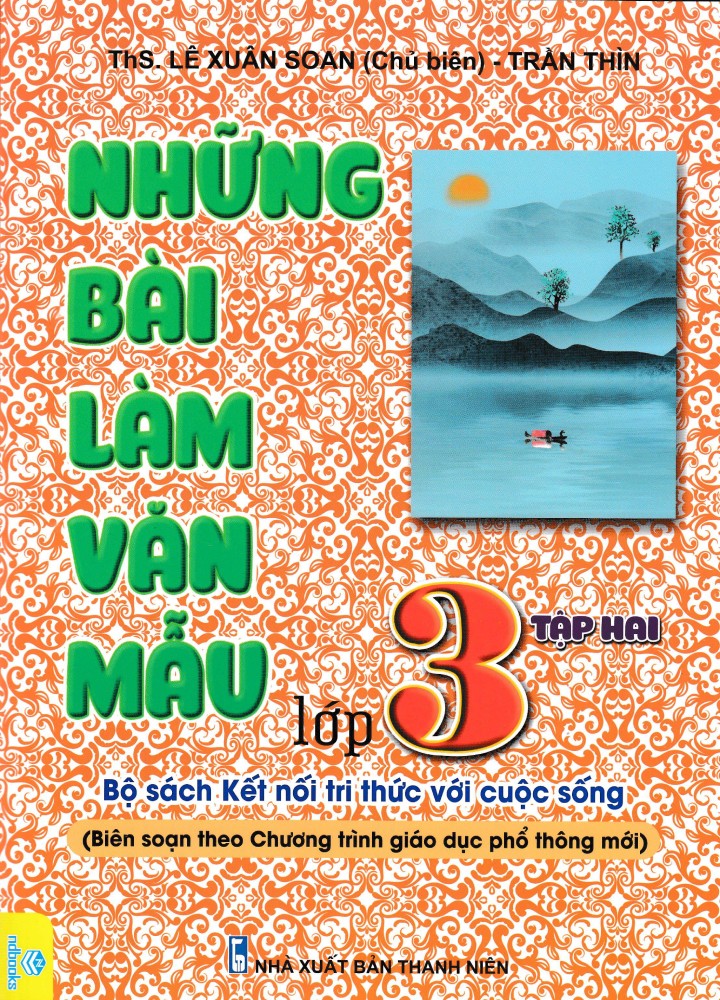 ND - Những Bài Làm Văn Mẫu Lớp 3 - Tập 2 (Bộ Sác Kết Nối Tri Thức Với Cuộc Sống)