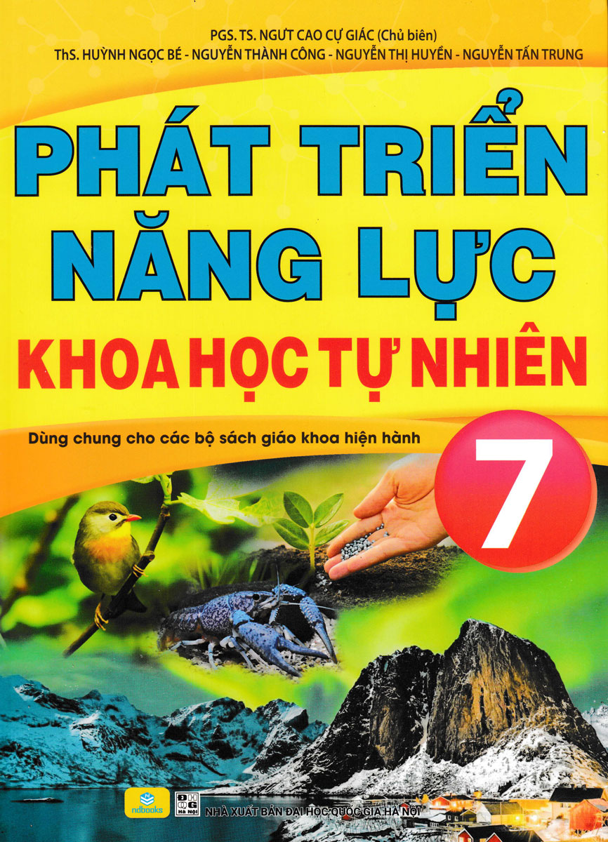 ND - Phát Triển Năng Lực Khoa Học Tự Nhiên 7 (Dùng Chung Cho Các Bộ SGK Hiện Hành)