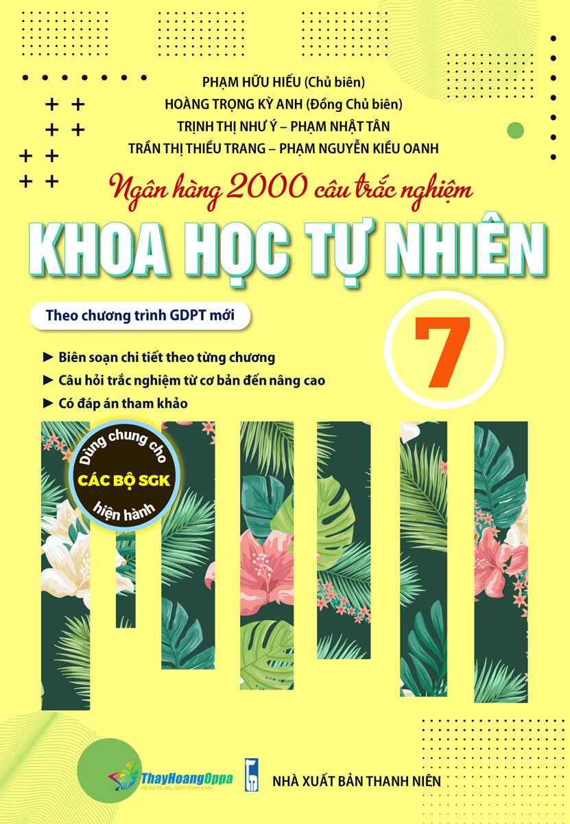 Ngân Hàng 2000 Câu Trắc Nghiệm Khoa Học Tự Nhiên Lớp 7 - Theo Chương Trình GDPT Mới