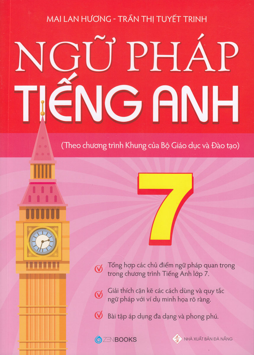 Ngữ Pháp Tiếng Anh 7 (Theo Chương Trình Khung Của Bộ Giáo Dục Và Đào Tạo)