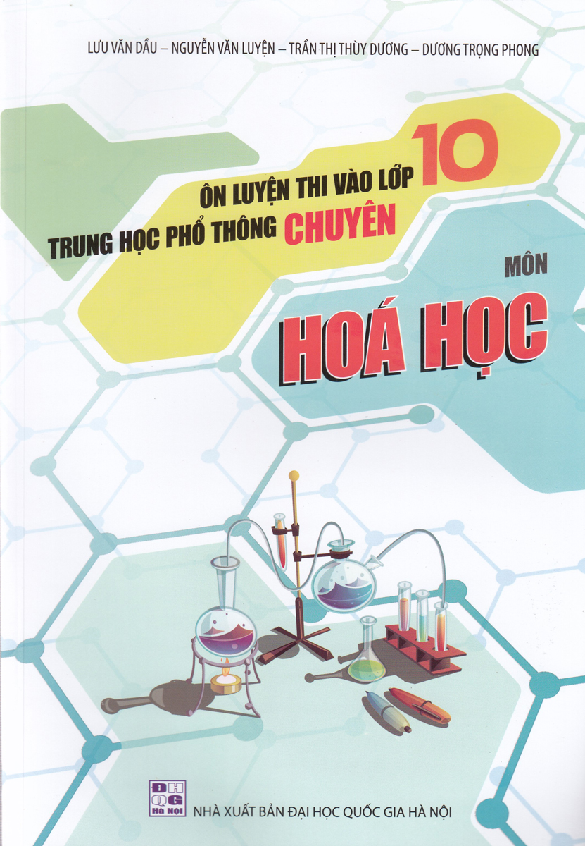 Ôn Luyện Thi Vào Lớp 10 THPT Chuyên Môn Hóa Học