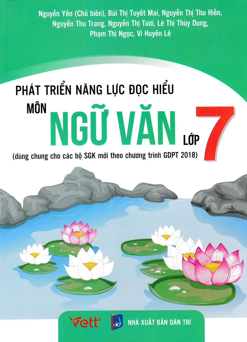 Phát Triển Năng Lực Đọc Hiểu Môn Ngữ Văn Lớp 7 (Dùng Chung Cho Các Bộ SGK Mới Theo CT GDPT 2018)