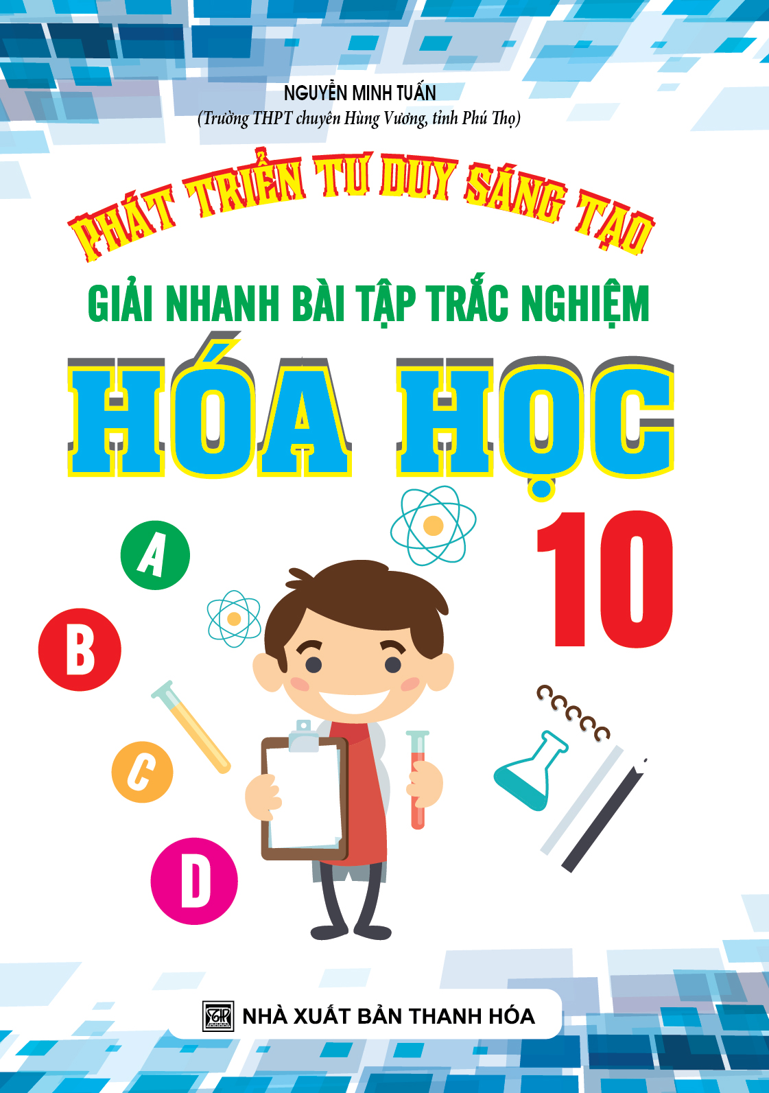 Phát Triển Tư Duy Sáng Tạo Giải Nhanh Bài Tập Trắc Nghiệm Hóa Học 10