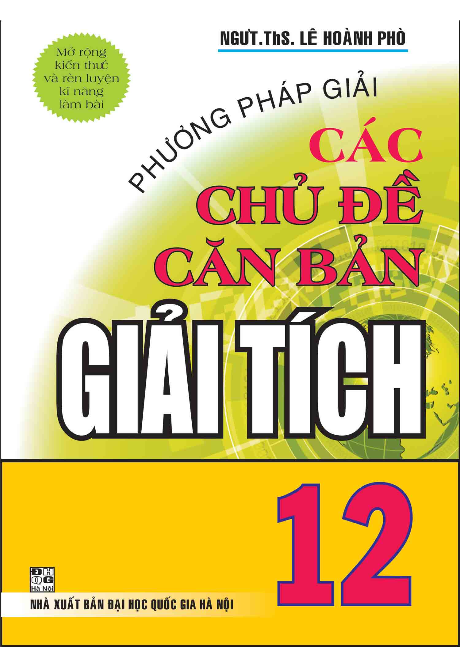 Phương Pháp Giải Các Chủ Đề Căn Bản Giải Tích 12