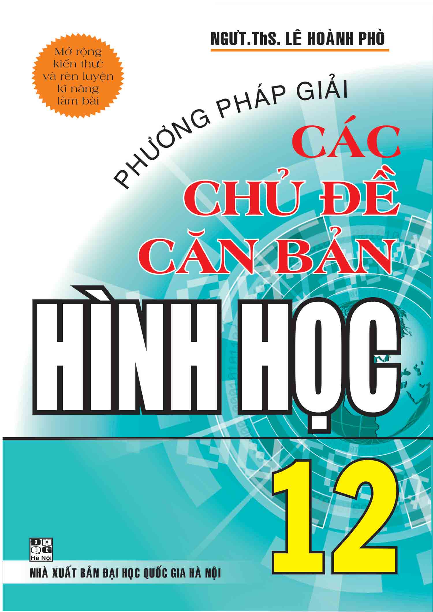 Phương Pháp Giải Các Chủ Đề Căn Bản Hình Học 12