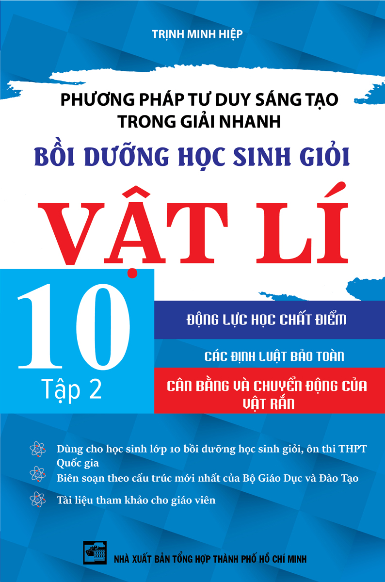 Phương Pháp Tư Duy Sáng Tạo Trong Giải Nhanh Bồi Dưỡng Học Sinh Giỏi Vật Lí 10 Tập 2