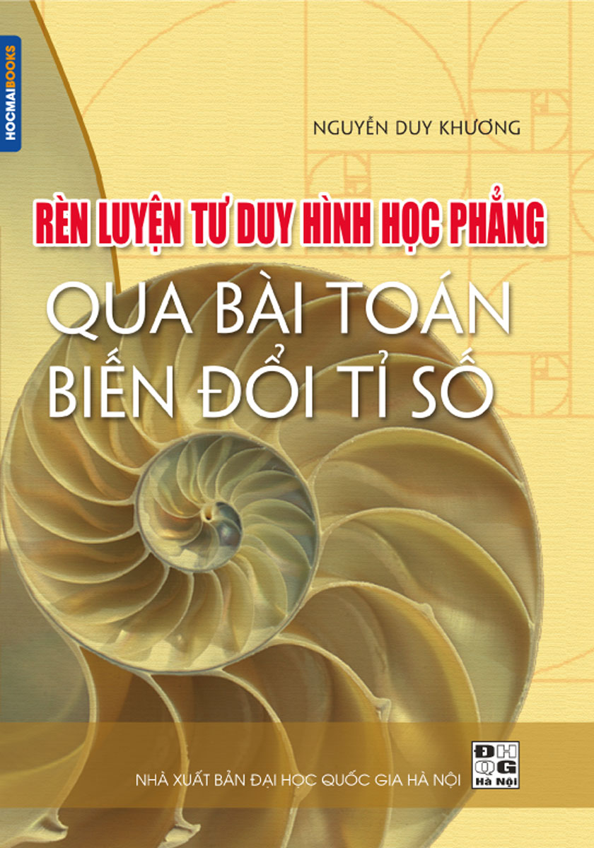 Rèn Luyện Tư Duy Hình Học Phẳng Qua Bài Toán Biến Đổi Tỉ Số