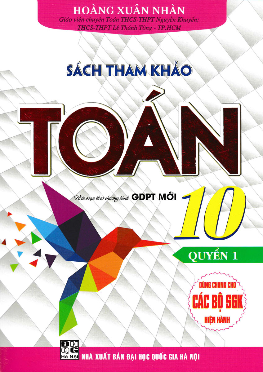 Sách Tham Khảo Toán 10 - Quyển 1 (Dùng Chung Cho Các Bộ SGK Hiện Hành)