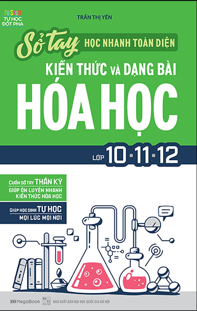 Sổ Tay Học Nhanh Toàn Diện Kiến Thức Và Dạng Bài Hóa Học Lớp 10 - 11 - 12