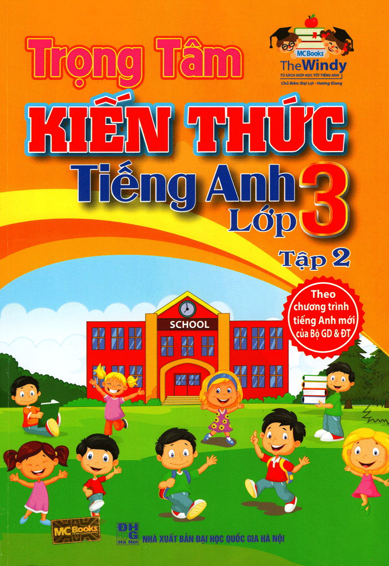 Trọng Tâm Kiến Thức Tiếng Anh Lớp 3 - The Windy ( Tập 2)