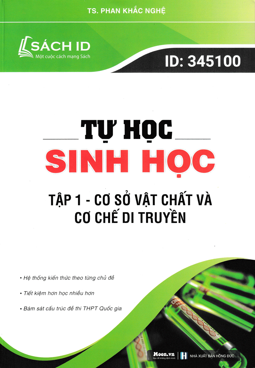 Tự Học Sinh Học - Tập 1 - Cơ Sở Vật Chất Và Cơ Chế Di Truyền