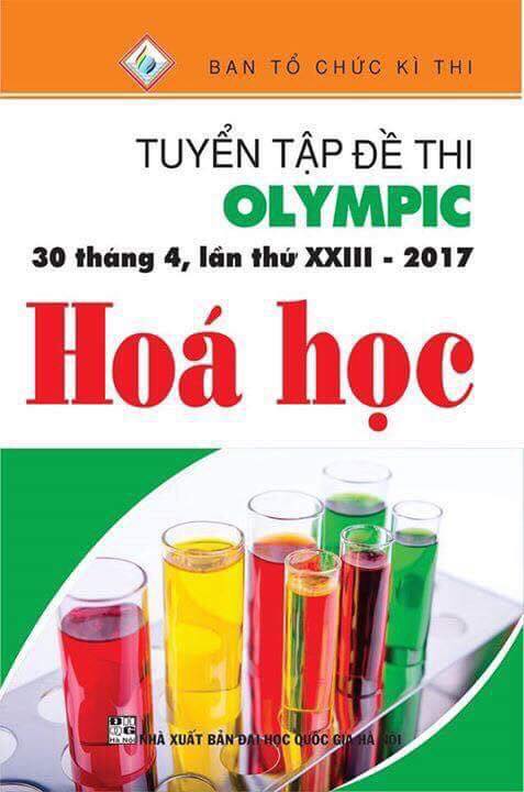 Tuyển Tập Đề Thi Olympic 30 Tháng 4 Lần Thứ XXIII - 2017 Môn Hóa Học