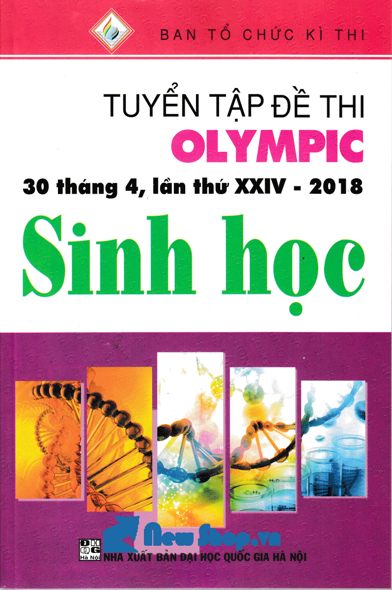 Tuyển Tập Đề Thi Olympic 30 Tháng 4 Lần Thứ XXIV - 2018 Môn Sinh Học